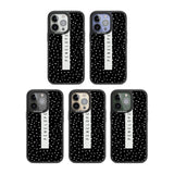 Personalised Black Dots Custom Phone Case iPhone 15 Pro Max / Black Impact Case,iPhone 15 Plus / Black Impact Case,iPhone 15 Pro / Black Impact Case,iPhone 15 / Black Impact Case,iPhone 15 Pro Max / Impact Case,iPhone 15 Plus / Impact Case,iPhone 15 Pro / Impact Case,iPhone 15 / Impact Case,iPhone 15 Pro Max / Magsafe Black Impact Case,iPhone 15 Plus / Magsafe Black Impact Case,iPhone 15 Pro / Magsafe Black Impact Case,iPhone 15 / Magsafe Black Impact Case,iPhone 14 Pro Max / Black Impact Case,iPhone 14 Plu