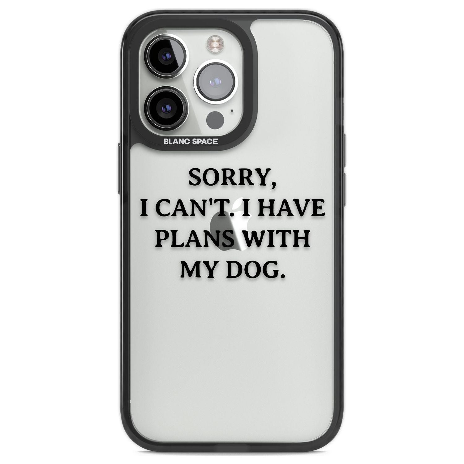 I Have Plans With My Dog Phone Case iPhone 13 Pro / Black Impact Case,iPhone 14 Pro / Black Impact Case,iPhone 15 Pro Max / Black Impact Case,iPhone 15 Pro / Black Impact Case Blanc Space