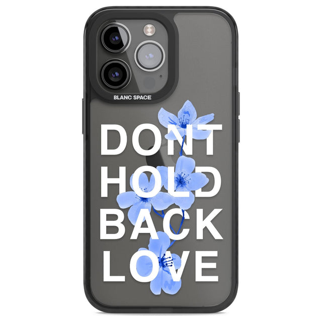 Don't Hold Back Love - Blue & WhitePhone Case for iPhone 14 Pro