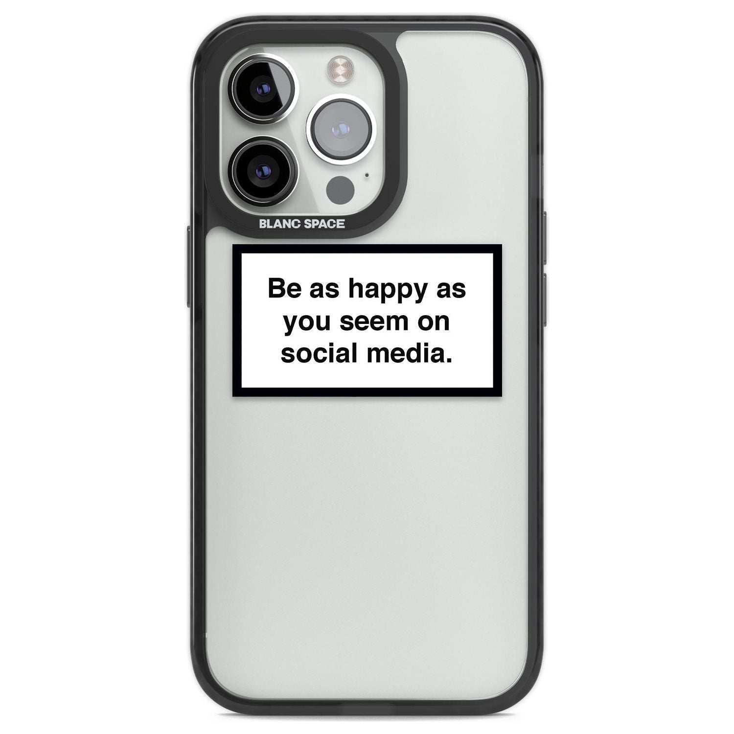 Happy on Social Media Phone Case iPhone 13 Pro / Black Impact Case,iPhone 14 Pro / Black Impact Case,iPhone 15 Pro Max / Black Impact Case,iPhone 15 Pro / Black Impact Case Blanc Space