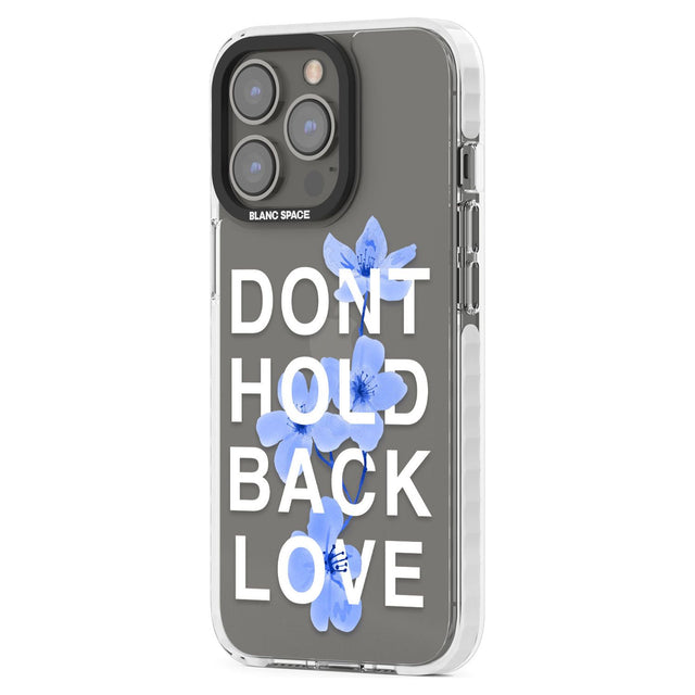 Don't Hold Back Love - Blue & WhitePhone Case for iPhone 14 Pro