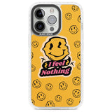 I feel nothing Phone Case iPhone 13 Pro / Impact Case,iPhone 14 Pro / Impact Case,iPhone 15 Pro Max / Impact Case,iPhone 15 Pro / Impact Case Blanc Space