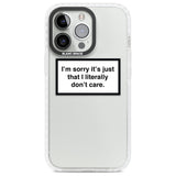 I Literally Don't Care Phone Case iPhone 13 Pro / Impact Case,iPhone 14 Pro / Impact Case,iPhone 15 Pro Max / Impact Case,iPhone 15 Pro / Impact Case Blanc Space