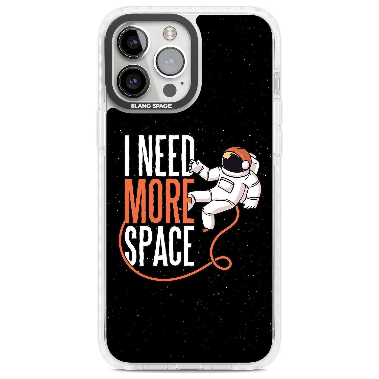 I Need More Space Phone Case iPhone 13 Pro Max / Impact Case,iPhone 14 Pro Max / Impact Case Blanc Space