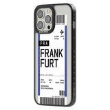 Personalised Frankfurt Boarding Pass Custom Phone Case iPhone 15 Pro Max / Black Impact Case,iPhone 15 Plus / Black Impact Case,iPhone 15 Pro / Black Impact Case,iPhone 15 / Black Impact Case,iPhone 15 Pro Max / Impact Case,iPhone 15 Plus / Impact Case,iPhone 15 Pro / Impact Case,iPhone 15 / Impact Case,iPhone 15 Pro Max / Magsafe Black Impact Case,iPhone 15 Plus / Magsafe Black Impact Case,iPhone 15 Pro / Magsafe Black Impact Case,iPhone 15 / Magsafe Black Impact Case,iPhone 14 Pro Max / Black Impact Case,