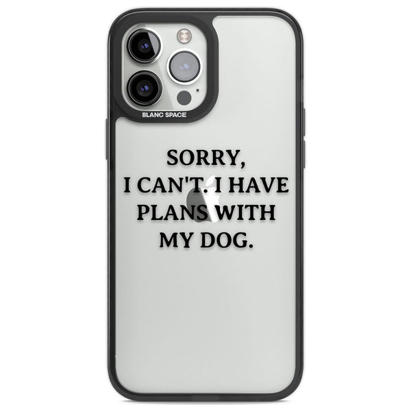 I Have Plans With My Dog