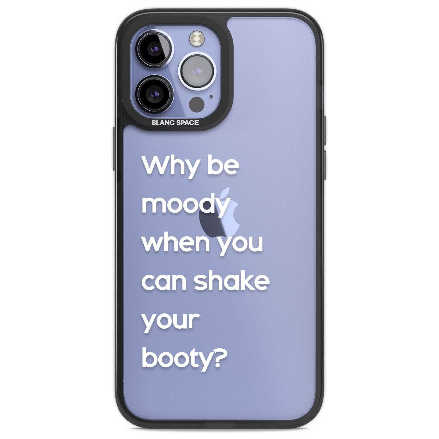 Why be moody? (White)