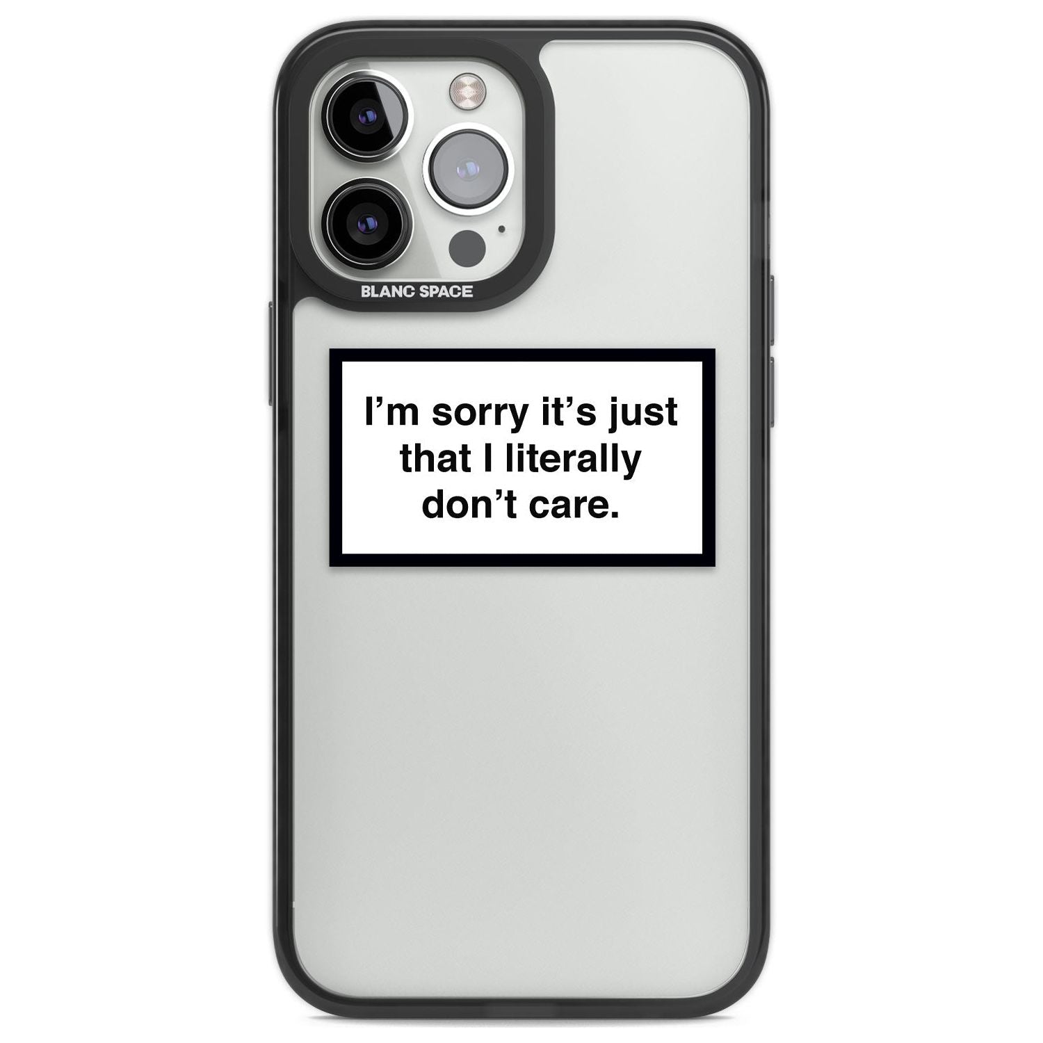 I Literally Don't Care Phone Case iPhone 13 Pro Max / Black Impact Case,iPhone 14 Pro Max / Black Impact Case Blanc Space
