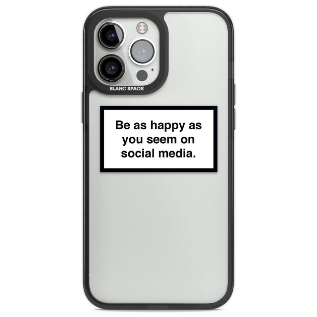 Happy on Social Media Phone Case iPhone 13 Pro Max / Black Impact Case,iPhone 14 Pro Max / Black Impact Case Blanc Space
