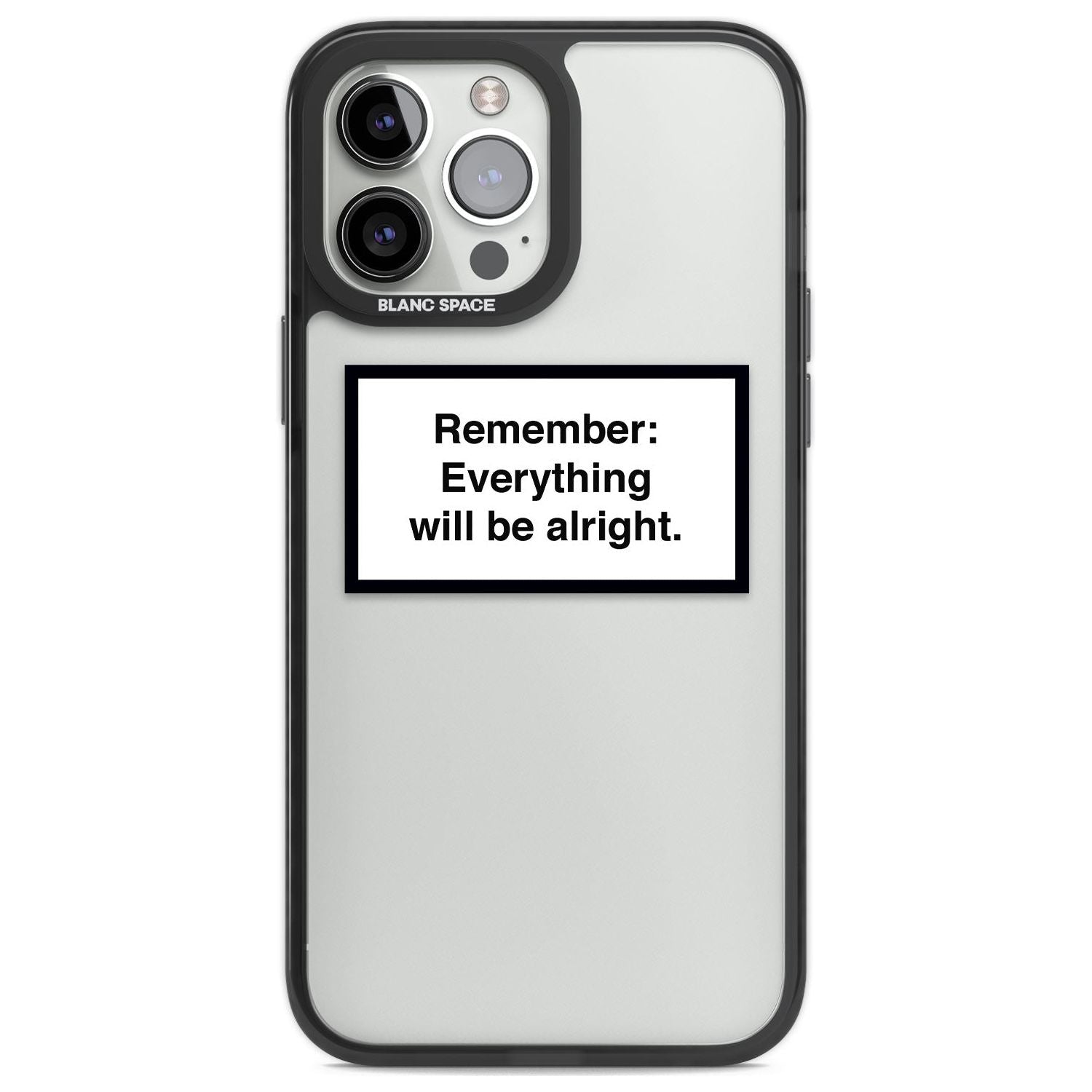 Everything Will Be Alright Phone Case iPhone 13 Pro Max / Black Impact Case,iPhone 14 Pro Max / Black Impact Case Blanc Space