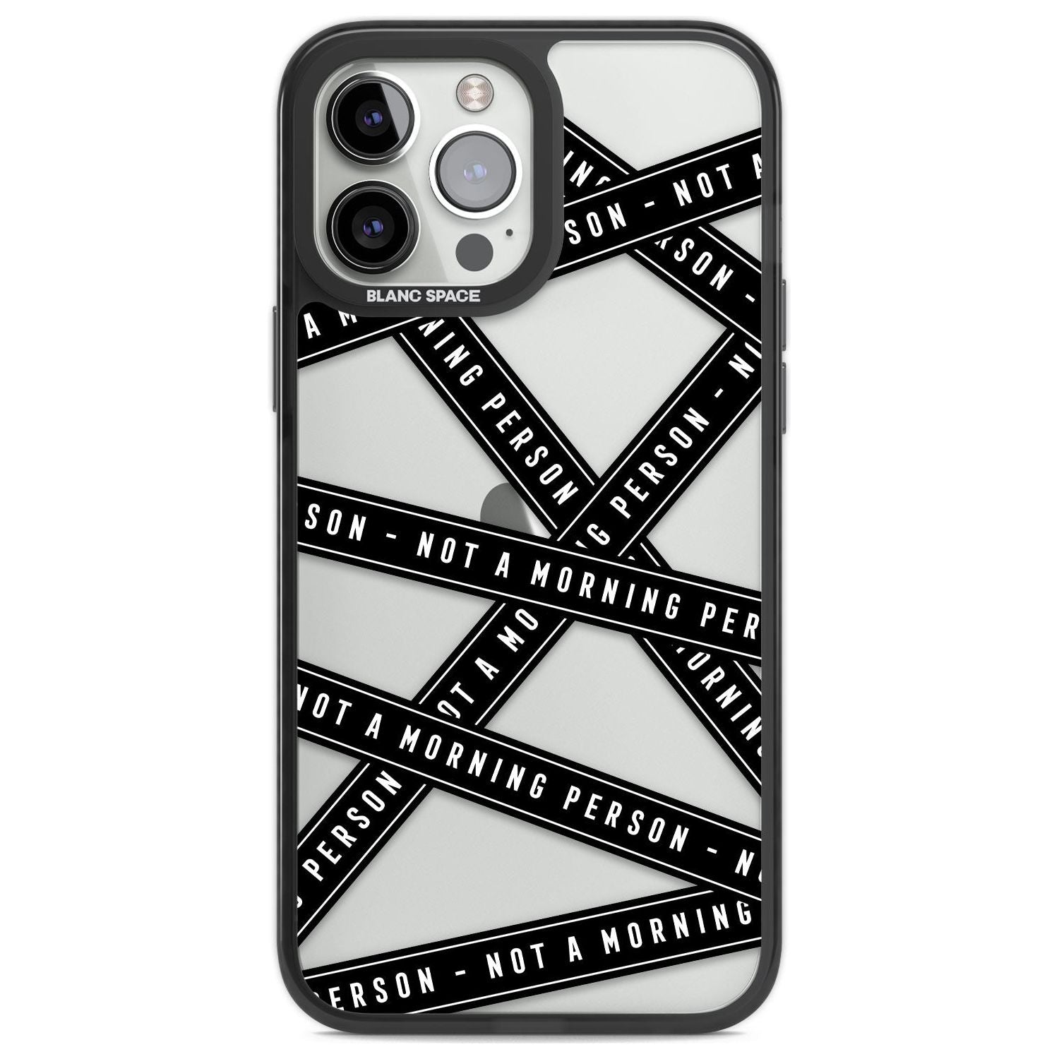 Caution Tape (Clear) Not a Morning Person Phone Case iPhone 13 Pro Max / Black Impact Case,iPhone 14 Pro Max / Black Impact Case Blanc Space