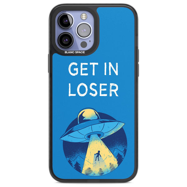 Get In Loser Ufo