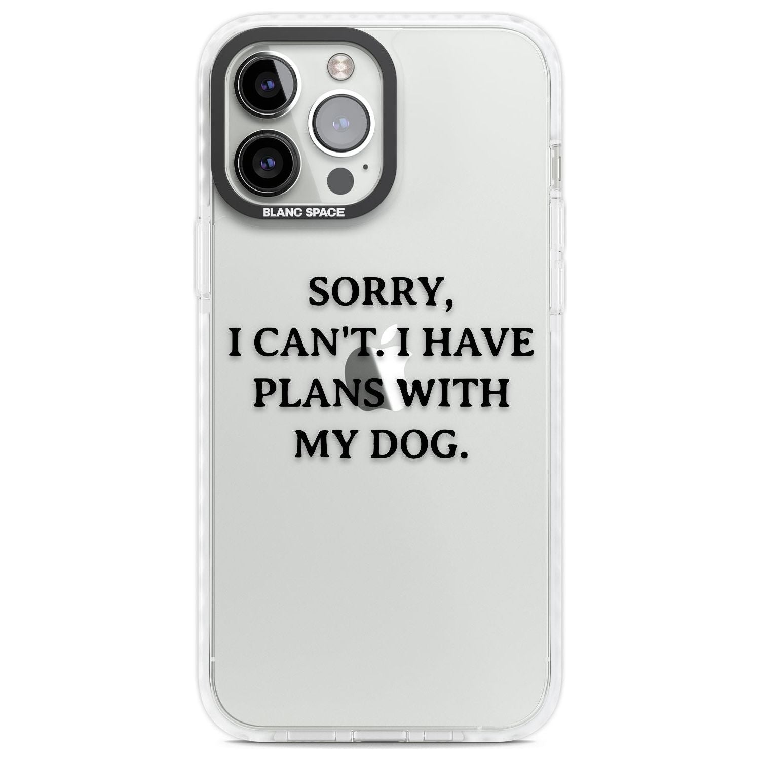 I Have Plans With My Dog Phone Case iPhone 13 Pro Max / Impact Case,iPhone 14 Pro Max / Impact Case Blanc Space
