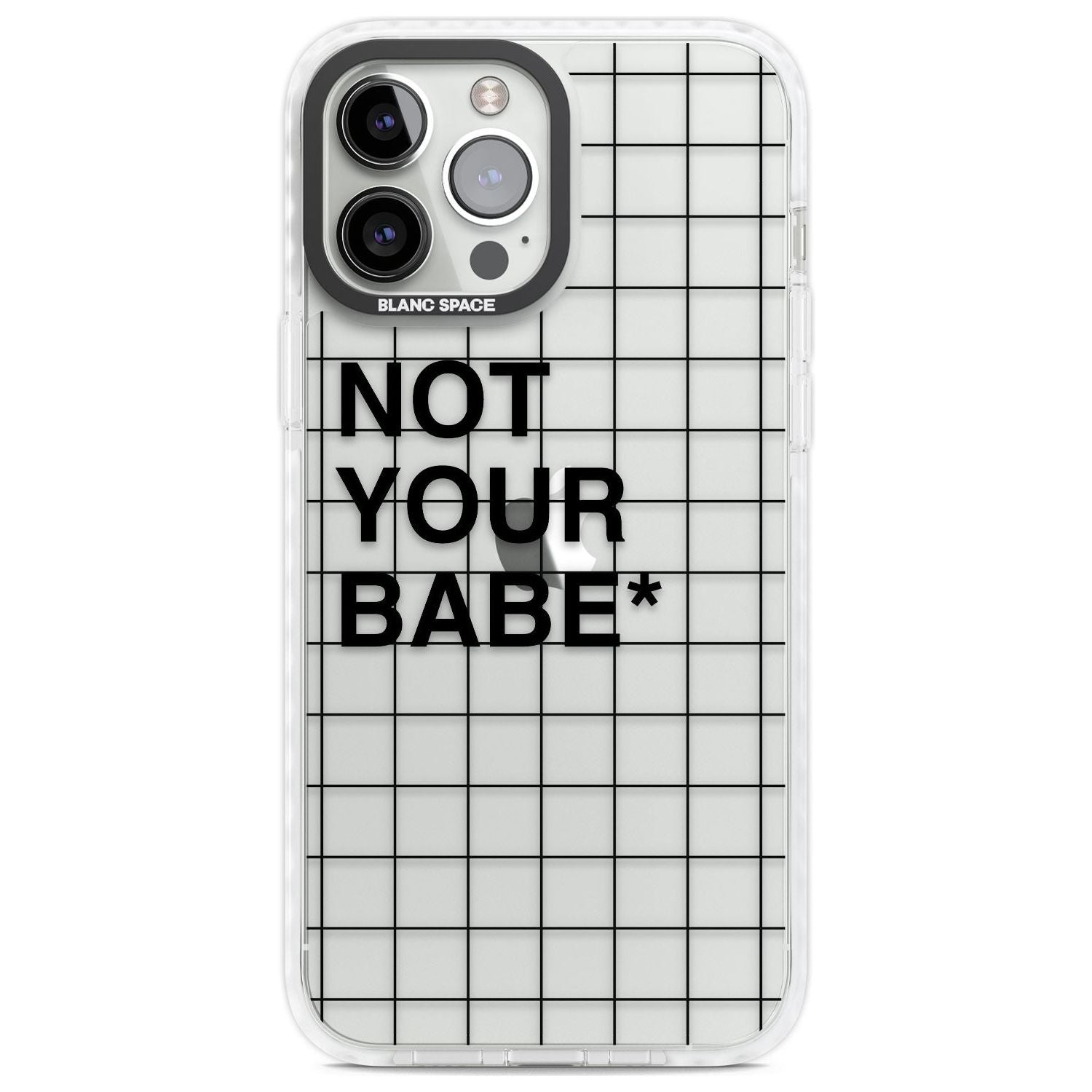 Grid Pattern Not Your Babe Phone Case iPhone 13 Pro Max / Impact Case,iPhone 14 Pro Max / Impact Case Blanc Space