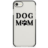 Dog Mom Paw Print Black Impact Phone Case for iPhone SE 8 7 Plus