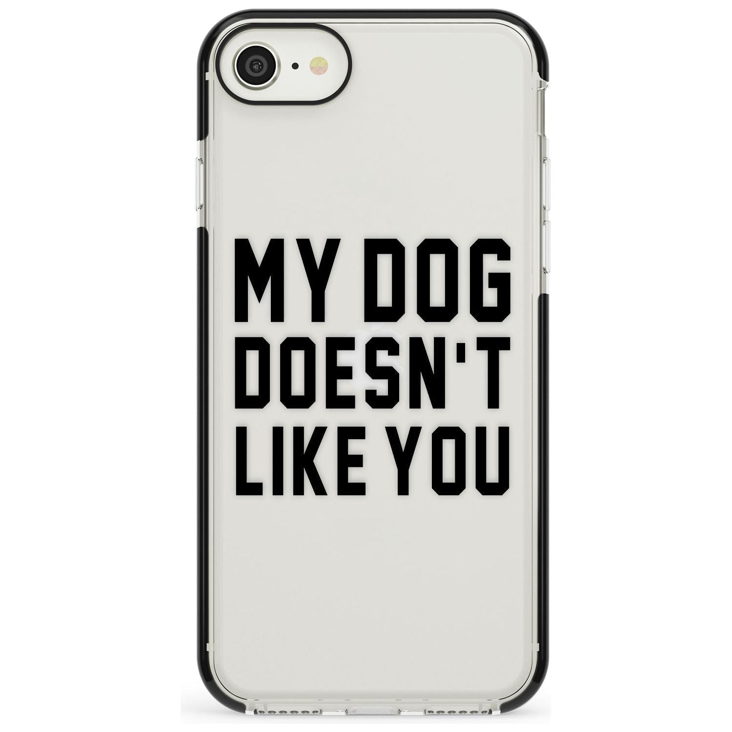 'Dog Doesn't Like You' iPhone Case  Black Impact Phone Case - Case Warehouse
