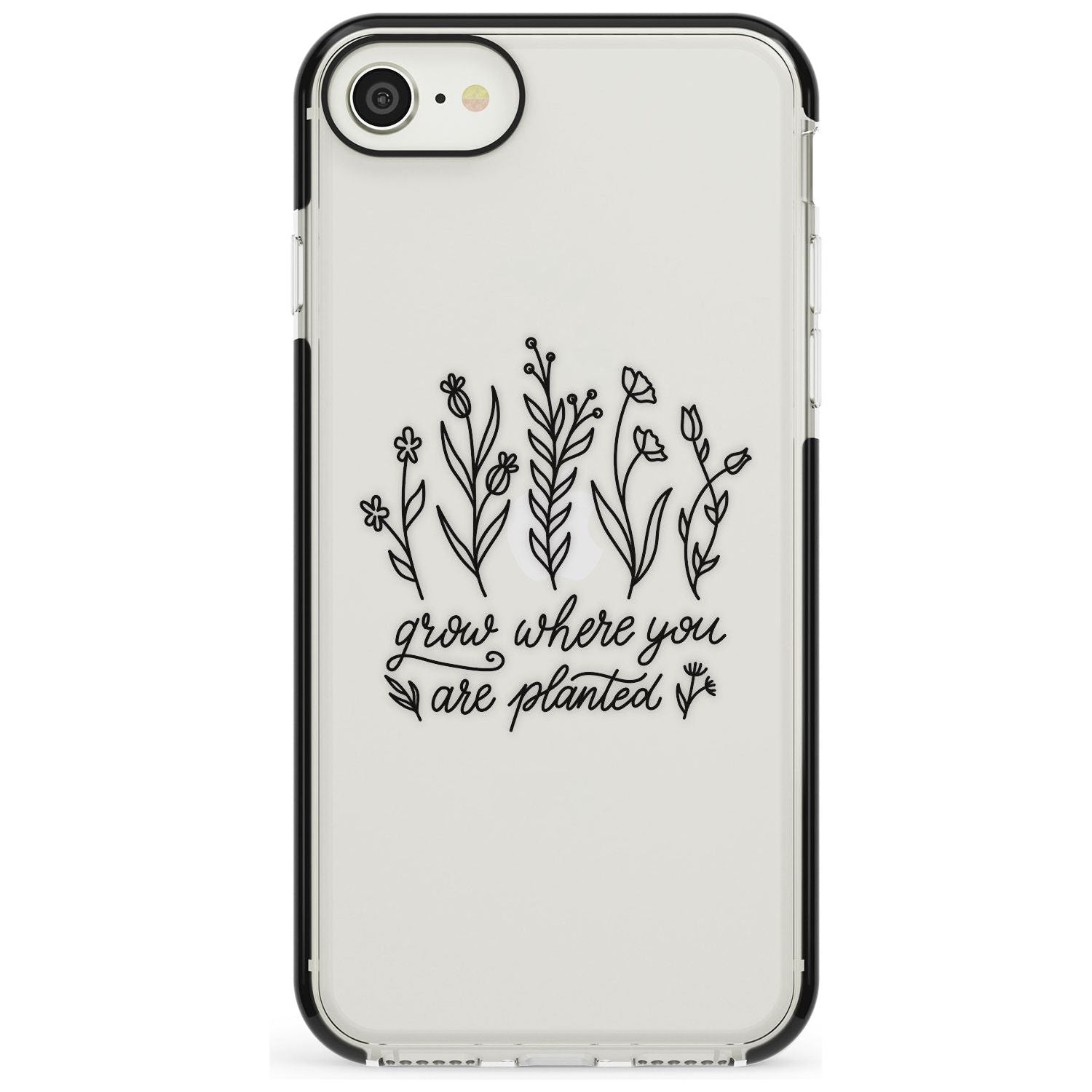 Grow where you are planted Black Impact Phone Case for iPhone SE 8 7 Plus