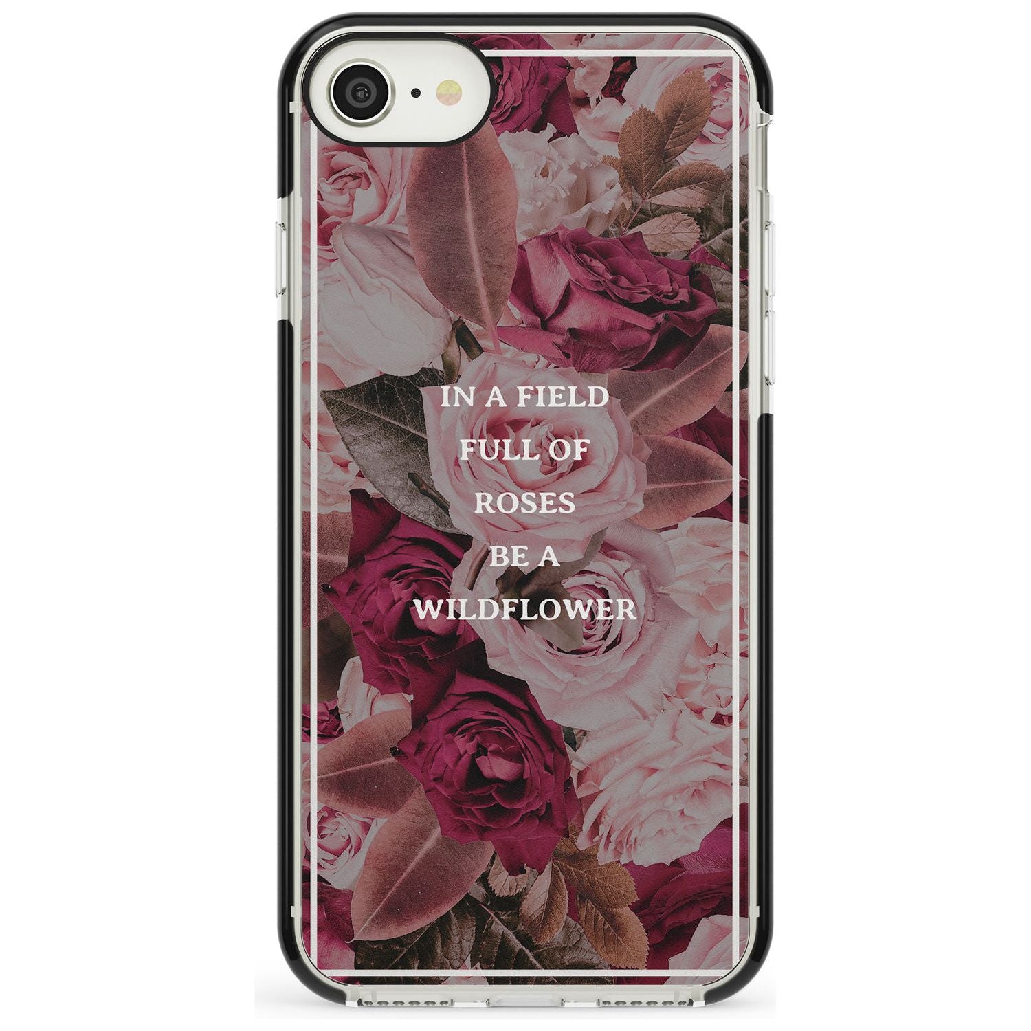 Be a Wildflower Floral Quote Black Impact Phone Case for iPhone SE 8 7 Plus