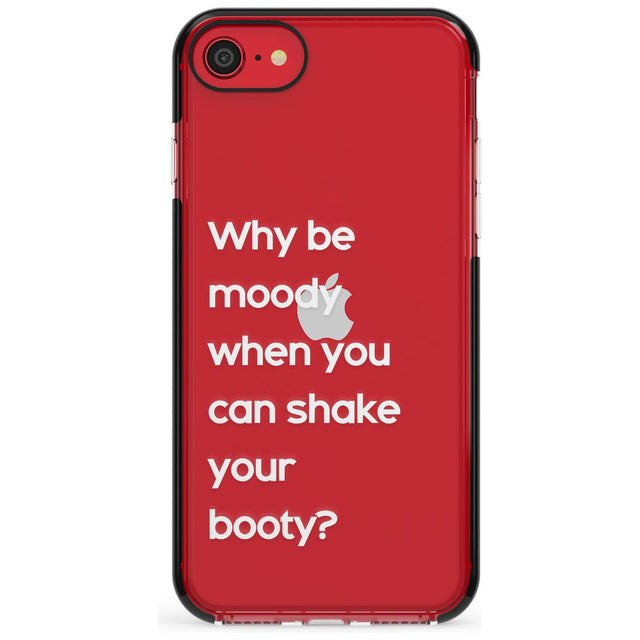 Why be moody? (White) Pink Fade Impact Phone Case for iPhone SE 8 7 Plus