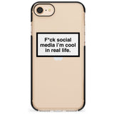 F*ck social media I'm cool in real life Pink Fade Impact Phone Case for iPhone SE 8 7 Plus