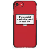 F*ck social media I'm cool in real life Pink Fade Impact Phone Case for iPhone SE 8 7 Plus