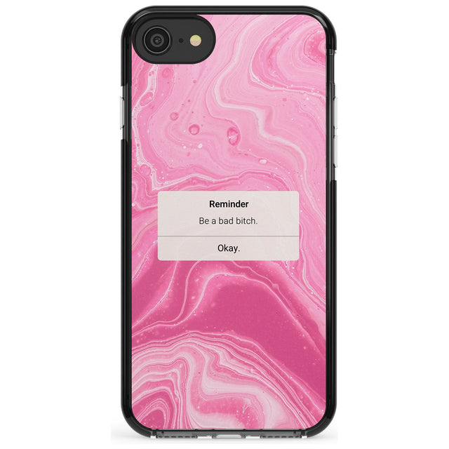 "Be a Bad Bitch" iPhone Reminder Pink Fade Impact Phone Case for iPhone SE 8 7 Plus
