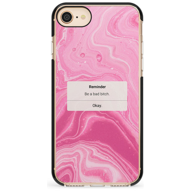 "Be a Bad Bitch" iPhone Reminder Pink Fade Impact Phone Case for iPhone SE 8 7 Plus