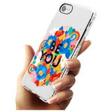 Be You Impact Phone Case for iPhone SE 8 7 Plus