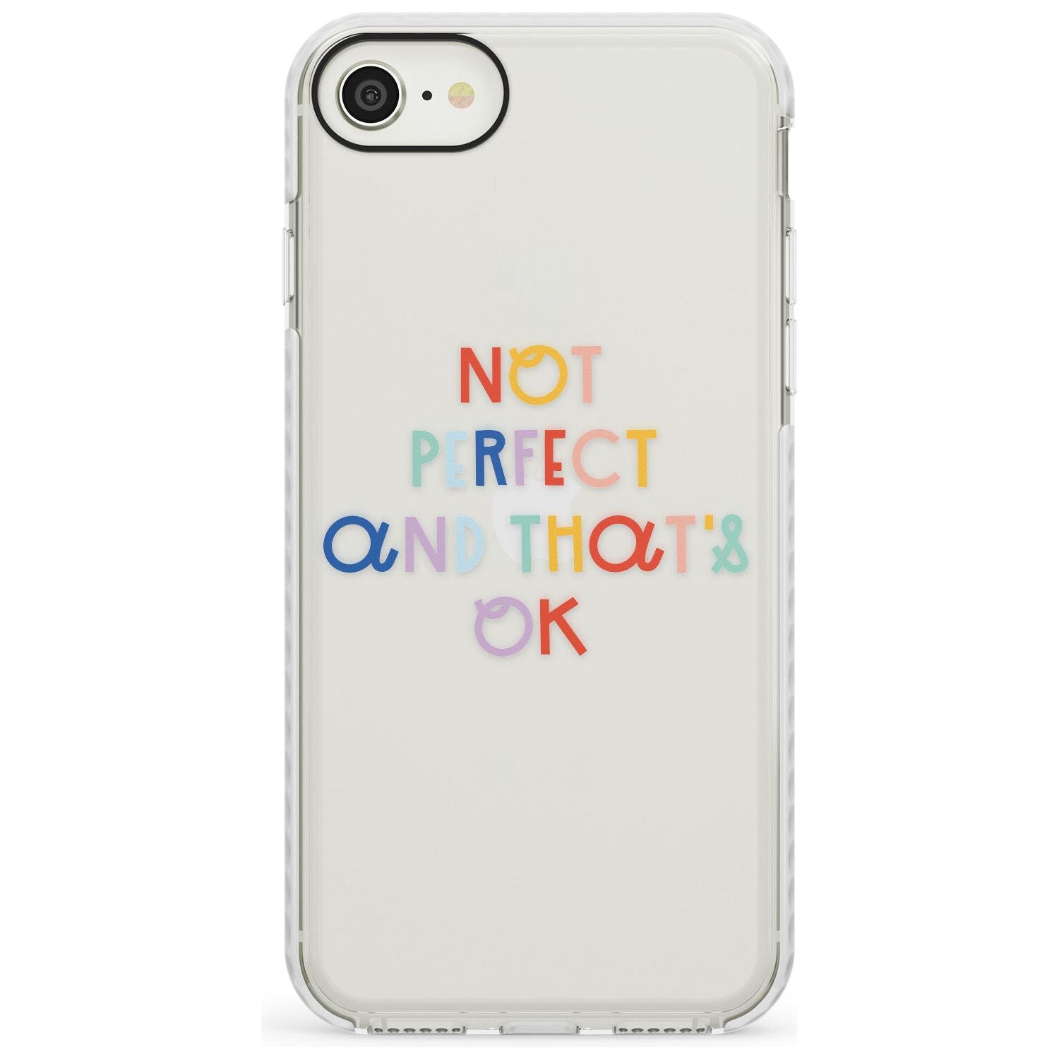 Not Perfect - Clear Impact Phone Case for iPhone SE 8 7 Plus