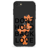 Don't Hold Back Love - Blue & White Phone Case for iPhone SE