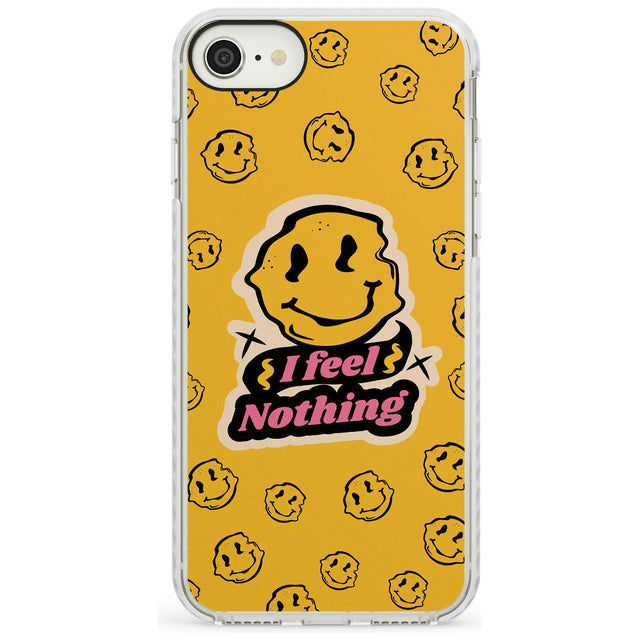 I feel nothing Impact Phone Case for iPhone SE 8 7 Plus