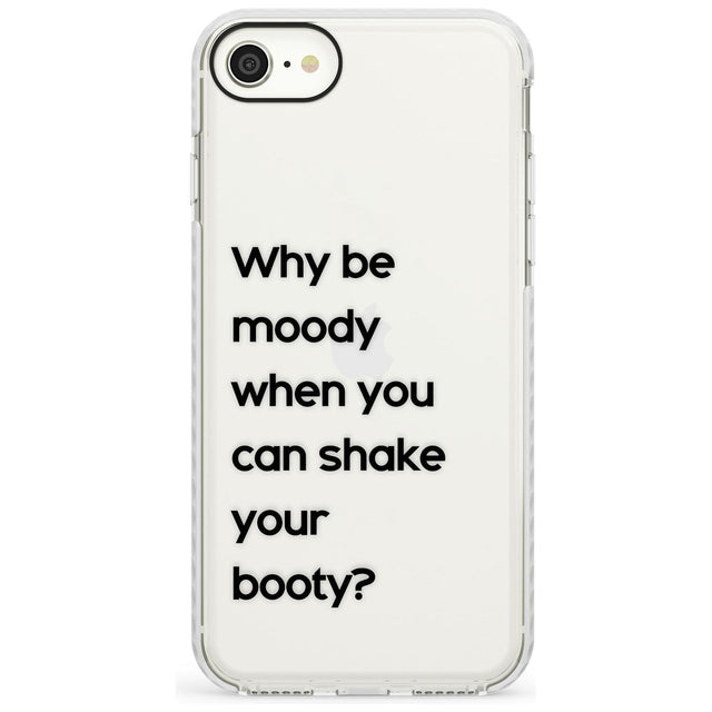 Why be moody? Slim TPU Phone Case for iPhone SE 8 7 Plus