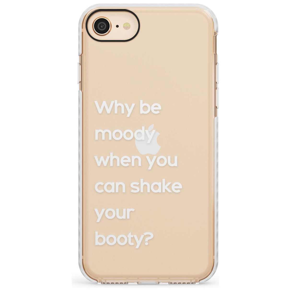 Why be moody? (White) Slim TPU Phone Case for iPhone SE 8 7 Plus