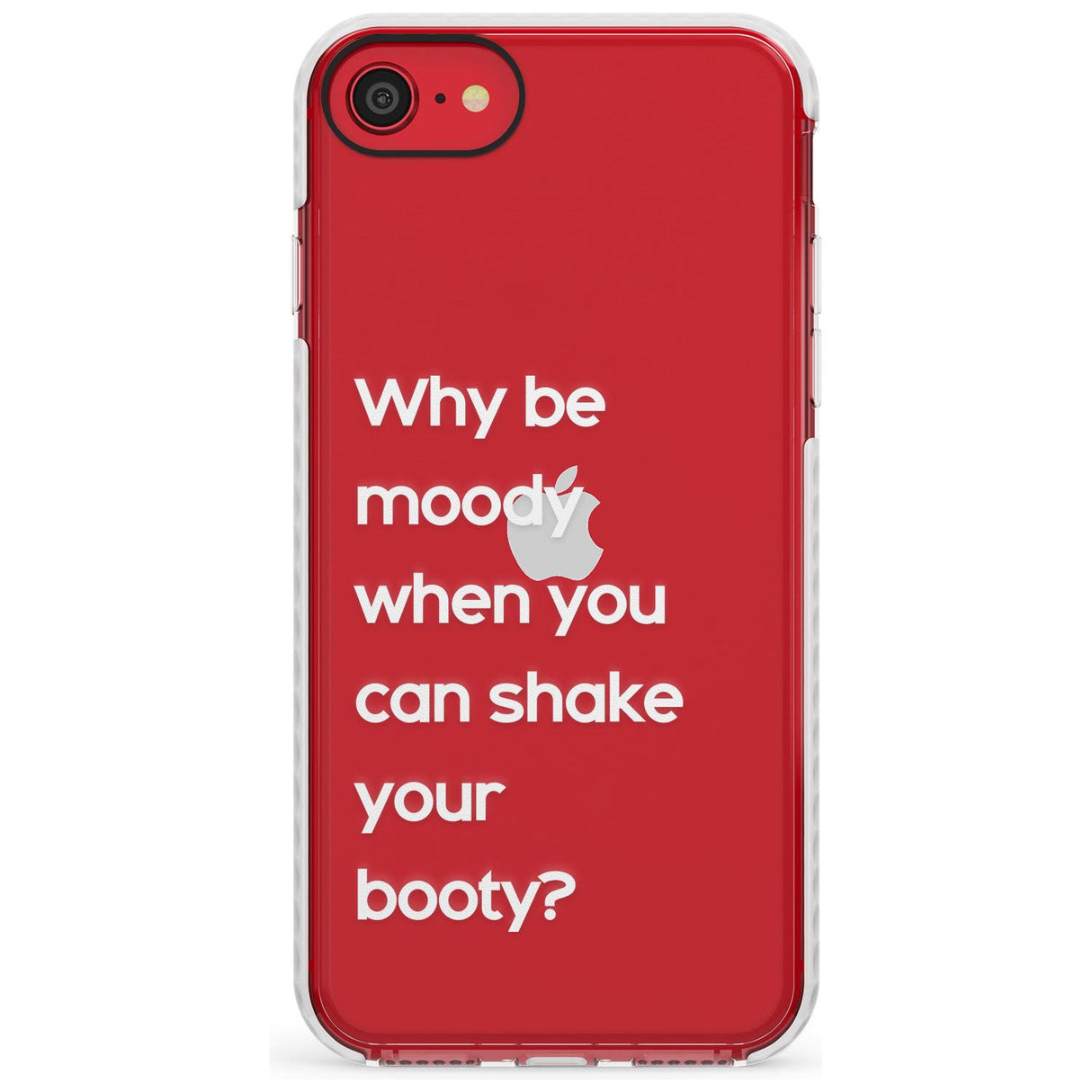 Why be moody? (White) Slim TPU Phone Case for iPhone SE 8 7 Plus