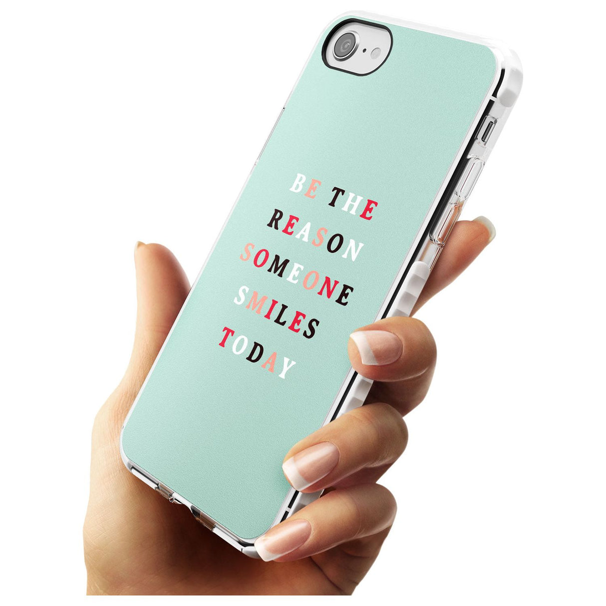 Be the reason someone smiles Impact Phone Case for iPhone SE 8 7 Plus