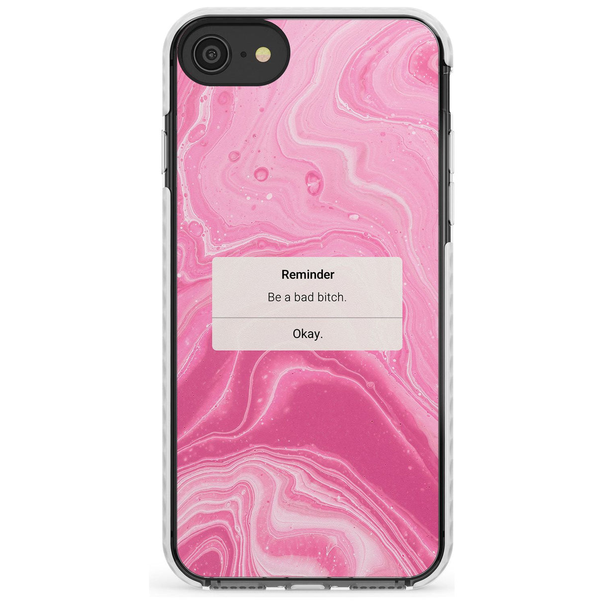 "Be a Bad Bitch" iPhone Reminder Slim TPU Phone Case for iPhone SE 8 7 Plus