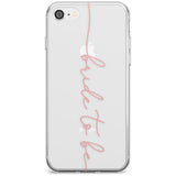 Bride to Be - Transparent Wedding Design Slim TPU Phone Case for iPhone SE 8 7 Plus