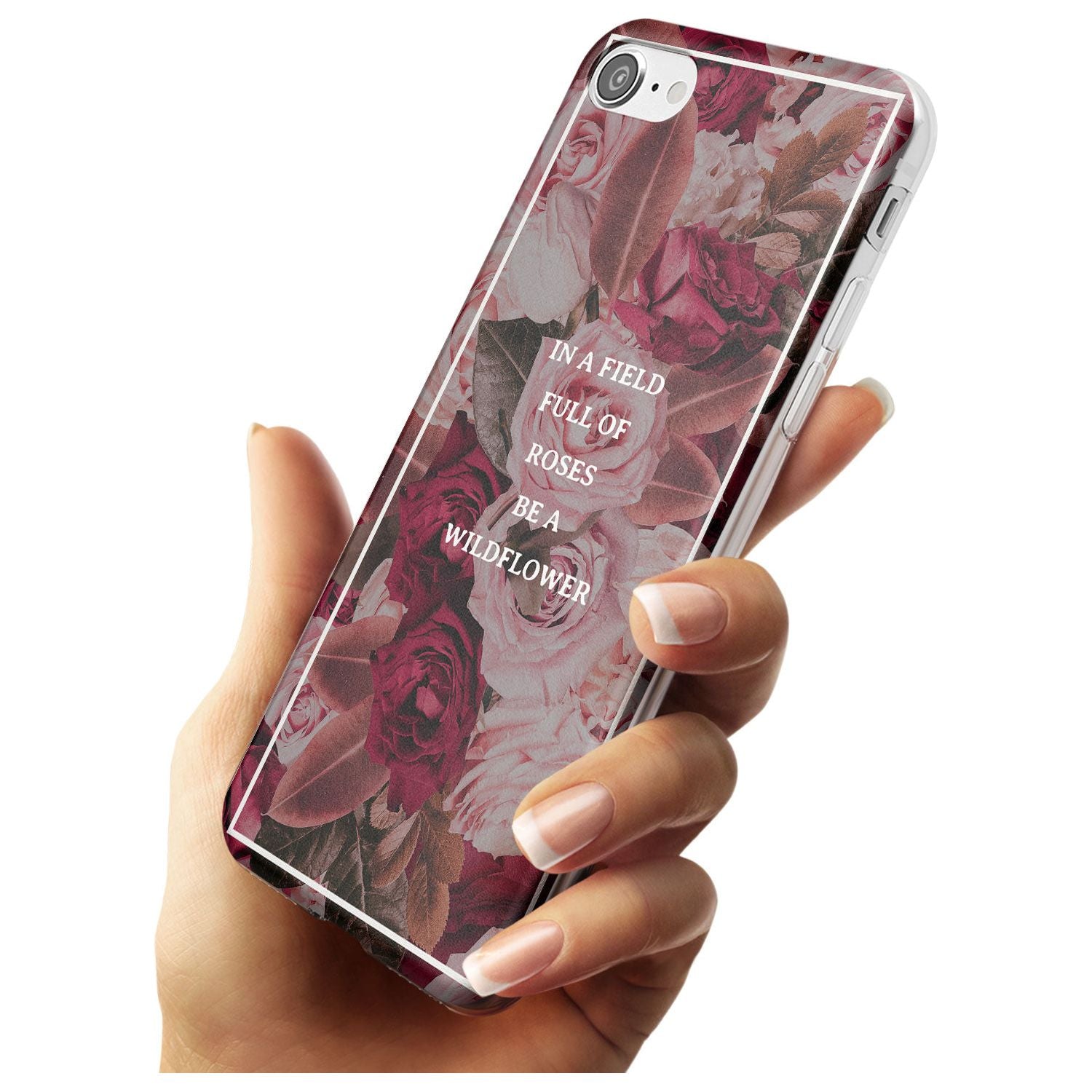 Be a Wildflower Floral Quote Slim TPU Phone Case for iPhone SE 8 7 Plus