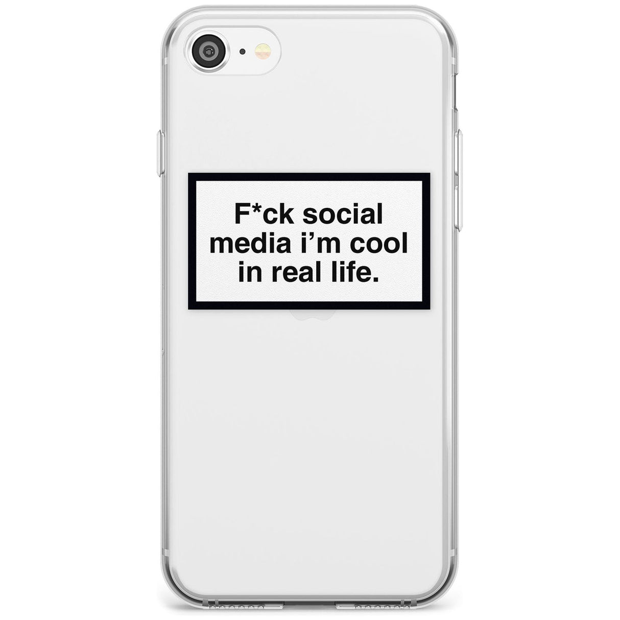 F*ck social media I'm cool in real life Black Impact Phone Case for iPhone SE 8 7 Plus