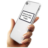 Sorry for what I said iPhone Case   Phone Case - Case Warehouse