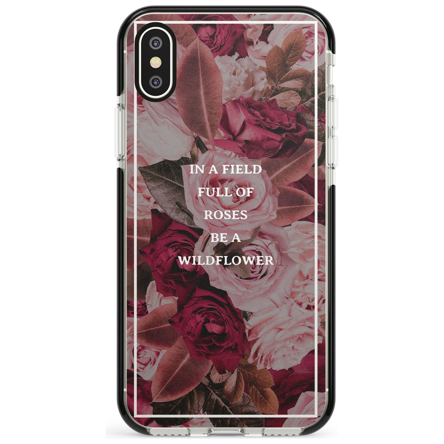 Be a Wildflower Floral Quote Black Impact Phone Case for iPhone X XS Max XR