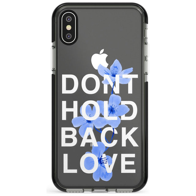 Don't Hold Back Love - Blue & White Phone Case for iPhone X XS Max XR