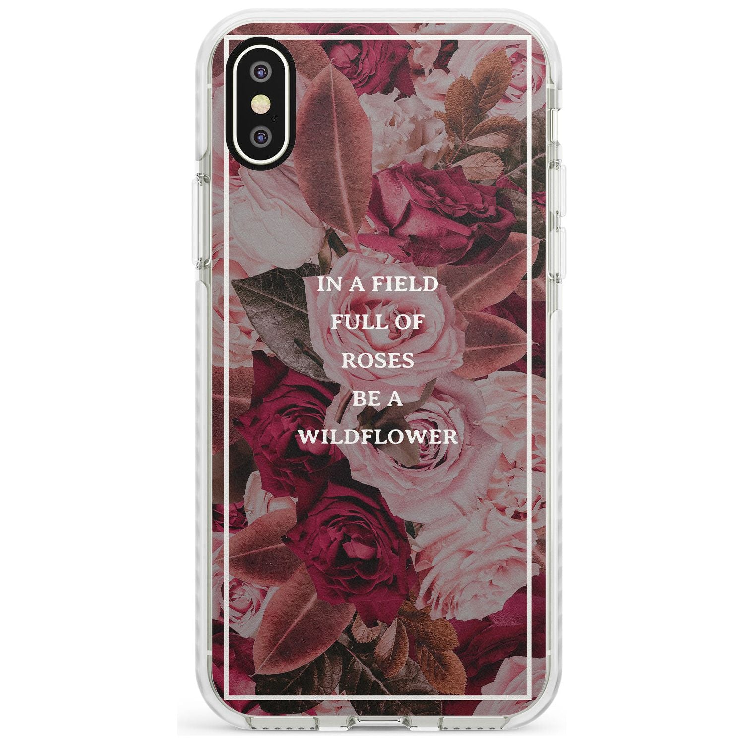 Be a Wildflower Floral Quote Impact Phone Case for iPhone X XS Max XR