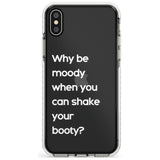 Why be moody? (White) Slim TPU Phone Case Warehouse X XS Max XR