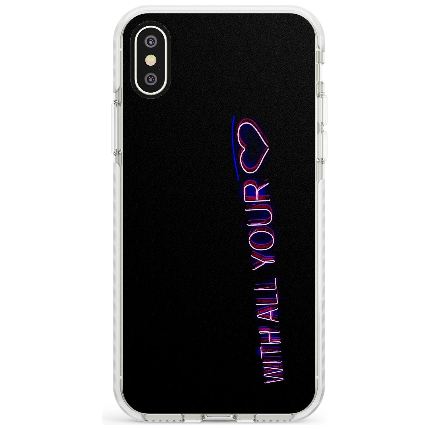 With All Your Heart Neon Sign Impact Phone Case for iPhone X XS Max XR