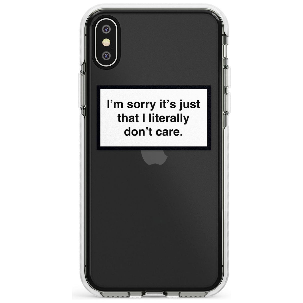 I'm sorry it's just that I literally don't care Slim TPU Phone Case Warehouse X XS Max XR