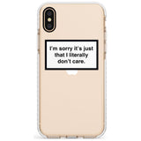 I'm sorry it's just that I literally don't care Slim TPU Phone Case Warehouse X XS Max XR