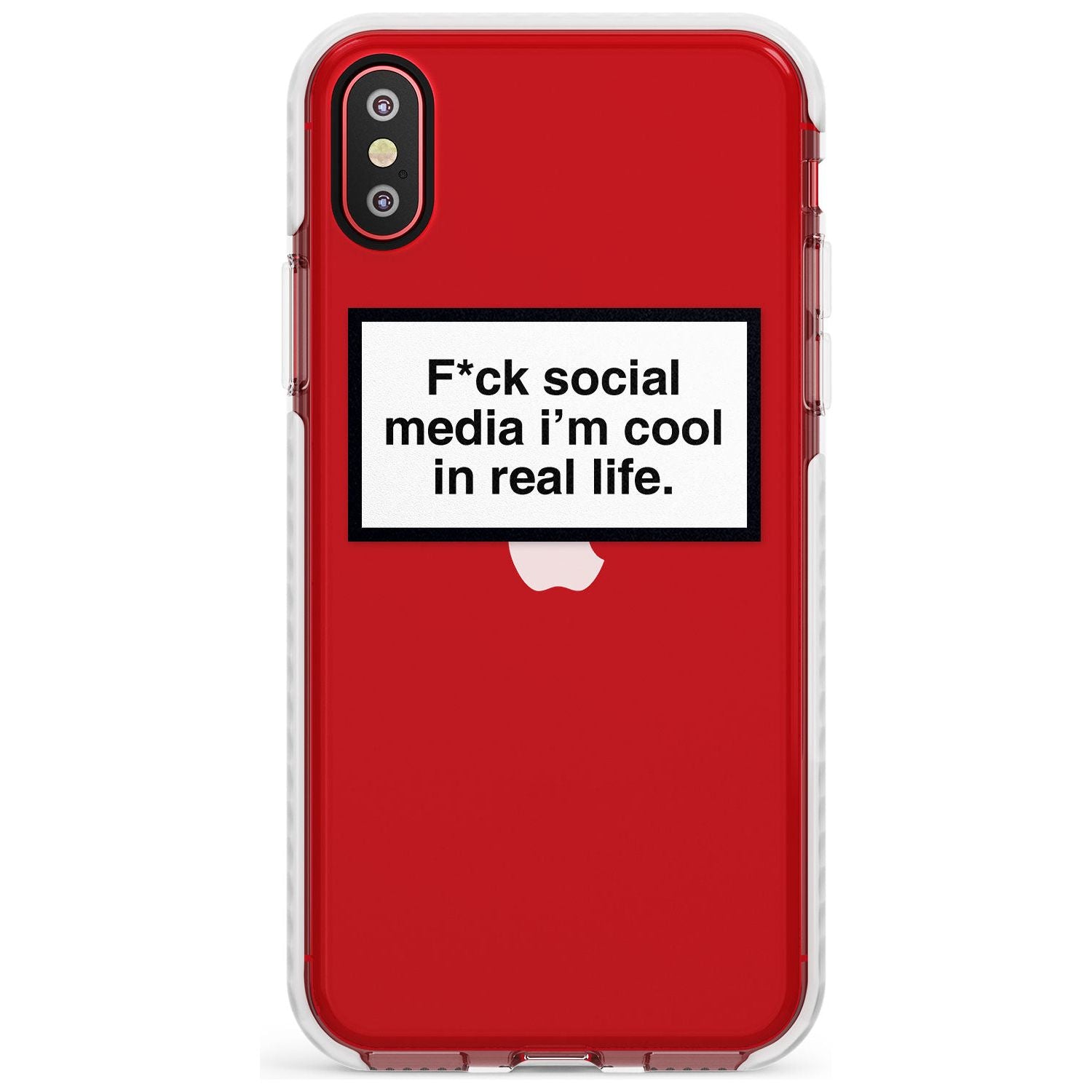 F*ck social media I'm cool in real life Slim TPU Phone Case Warehouse X XS Max XR