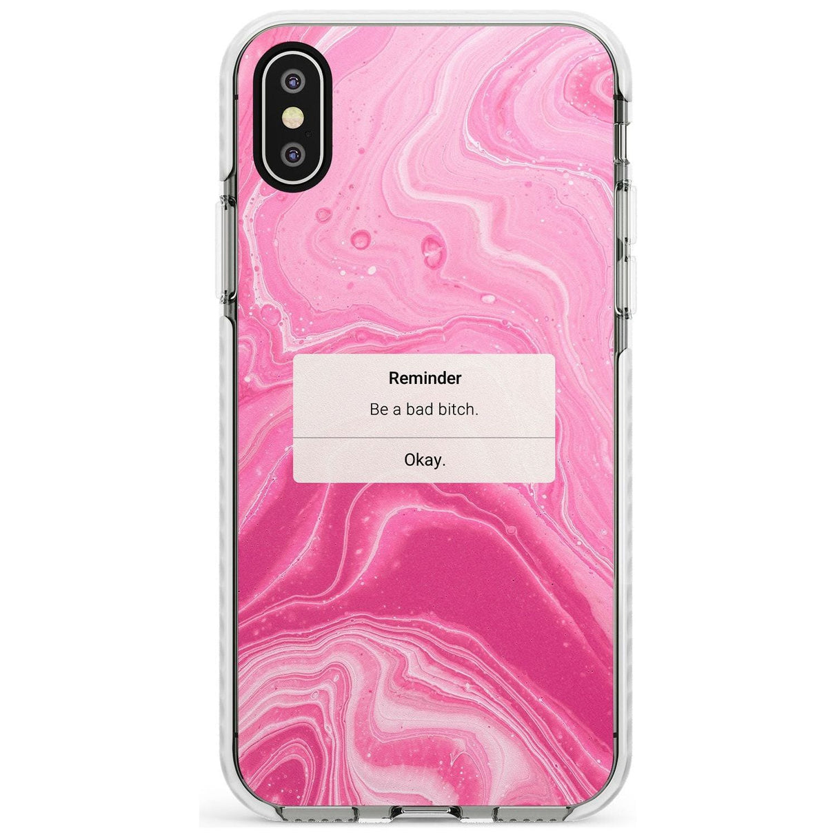 "Be a Bad Bitch" iPhone Reminder Slim TPU Phone Case Warehouse X XS Max XR