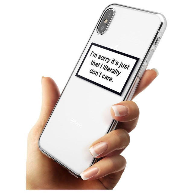 I'm sorry it's just that I literally don't care Black Impact Phone Case for iPhone X XS Max XR
